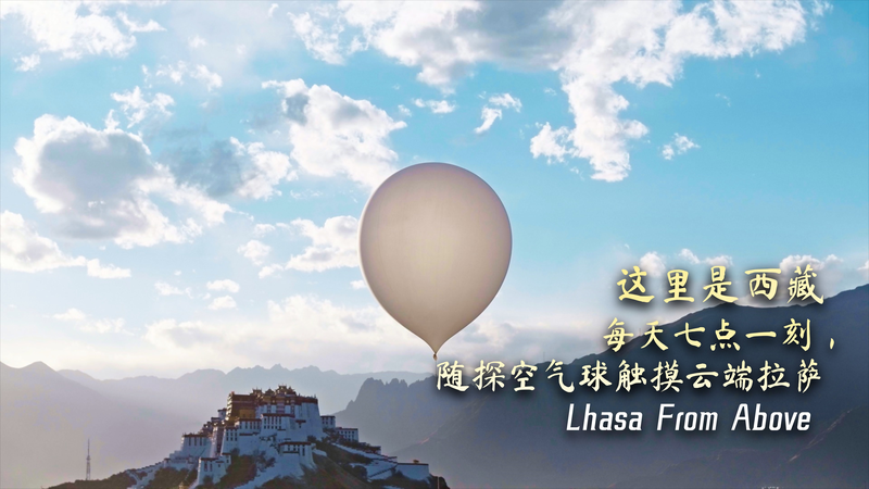 Buổi sáng ở Lhasa: Khinh khí cầu thời tiết hé lộ một thành phố đang chuyển mình Buổi sáng ở Lhasa: Khinh khí cầu thời tiết hé lộ một thành phố đang chuyển mình video poster